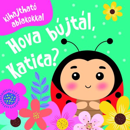 Hova bújtál