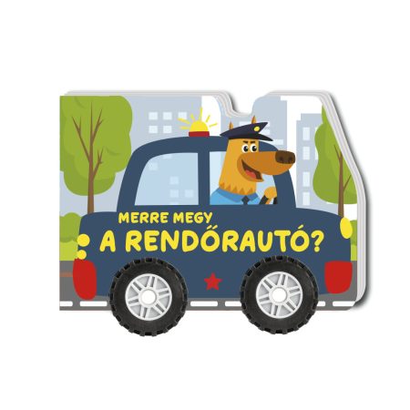 Merre megy a rendőrautó? (valódi kerekeken gurul)