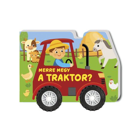 Merre megy a traktor? (valódi kerekeken gurul)
