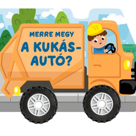 Merre megy a kukásautó? (valódi kerekeken gurul)