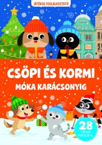 Csöpi és Kormi- Móka karácsonyig 28 vidám matricával