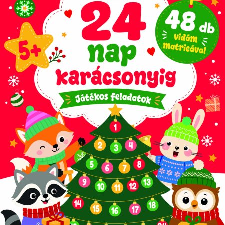 24 nap karácsonyig Játékos feladatok 48 db vidám matricával 5+
